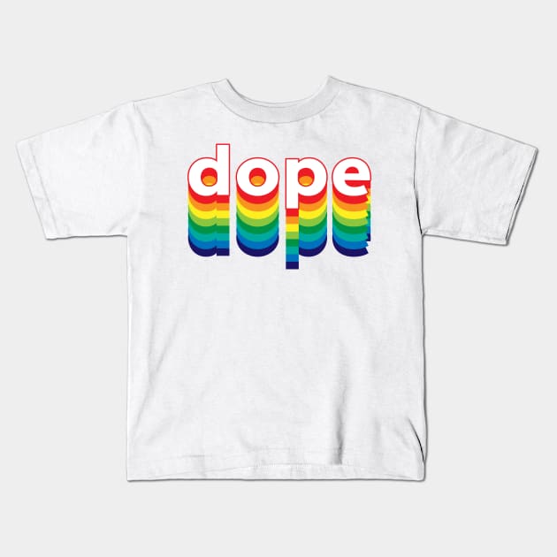 Dope Kids T-Shirt by Sthickers